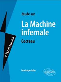 Etude sur Cocteau, La machine infernale