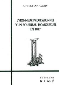 L'honneur professionnel d'un bourreau homosexuel en 1847