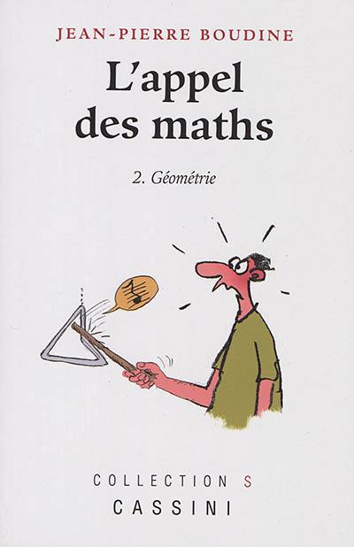 L'appel des maths. Vol. 2. Géométrie