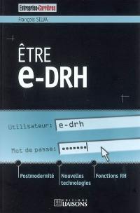 Etre e-DRH : postmodernité, nouvelles technologies et fonctions RH