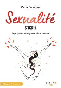 Sexualité sacrée : déployez votre énergie sexuelle et sensuelle