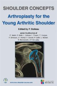 Shoulder concepts 2018 : arthroplasty for the young arthritic shoulder