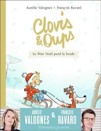 Clovis & Oups. Vol. 3. Le Père Noël perd la boule
