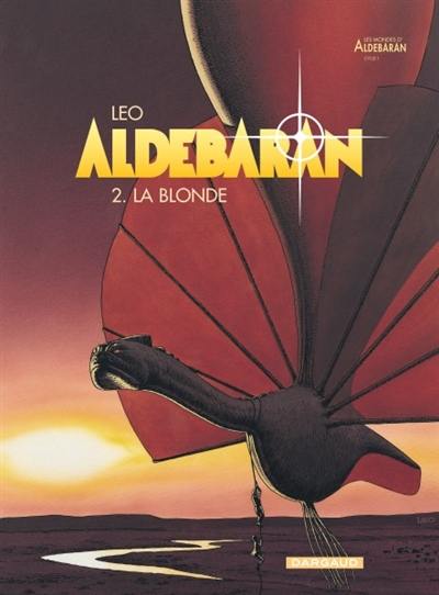 Aldébaran : les mondes d'Aldébaran, cycle 1. Vol. 2. La blonde