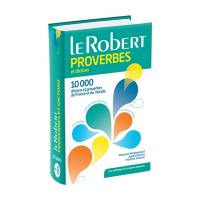 Dictionnaire de proverbes et dictons : 10.000 dictons et proverbes de France et du monde : une anthologie de la sagesse populaire