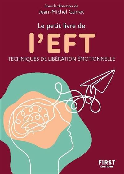 Le petit livre de l'EFT : techniques de libération émotionnelle