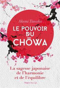 Le pouvoir du chowa : la sagesse japonaise de l'harmonie et de l'équilibre