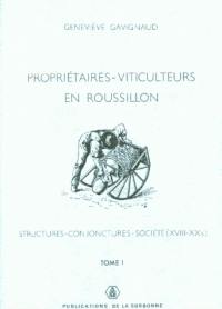 Propriétaires-viticulteurs en Roussillon : Structures, conjonctures, société, 18e-20e siècle