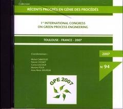 1rst international congress on green process engineering, Toulouse (France), 24-26 avril 2007
