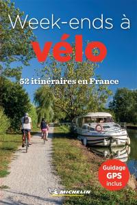 Week-ends à vélo : 52 itinéraires en France