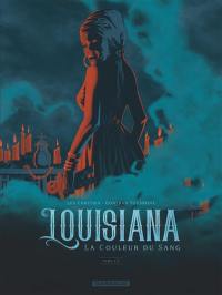 Louisiana : la couleur du sang. Vol. 2