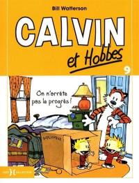Calvin et Hobbes. Vol. 9. On n'arrête pas le progrès !