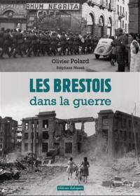 Les Brestois dans la guerre : 1939-1945