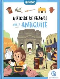 Histoire de France. Vol. 2. Antiquité
