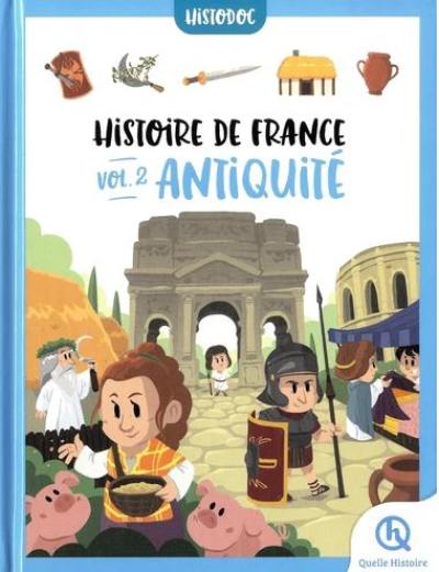 Histoire de France. Vol. 2. Antiquité