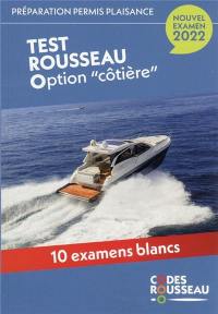 Permis bateau Rousseau. Test Rousseau option côtière : préparation permis plaisance, nouvel examen 2022 : 10 examens blancs