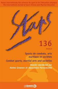 Staps, n° 136. Sports de combats, arts martiaux et sociétés. Combat sports, martial arts and societies