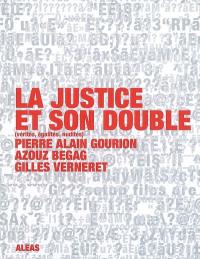 La justice et son double : vérités, égalités, nudités