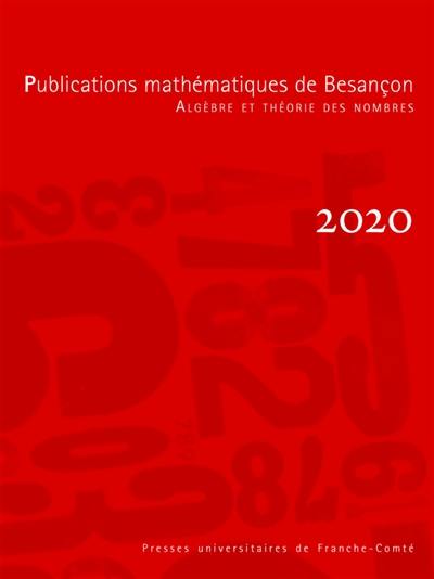 Publications mathématiques de Besançon : algèbre et théorie des nombres, n° 2020