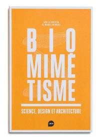 Biomimétisme : science, design & architecture