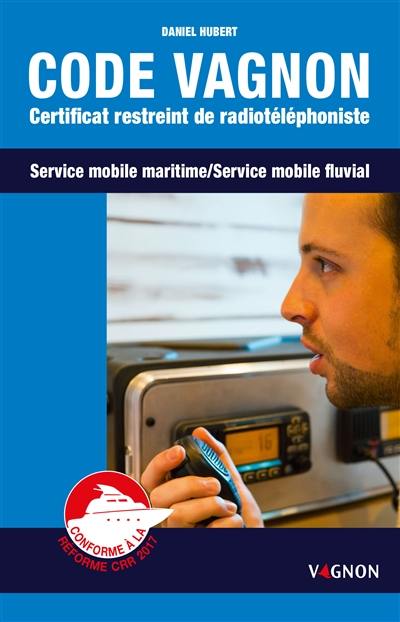 Code Vagnon : certificat restreint de radiotéléphoniste des services mobiles maritime et fluvial