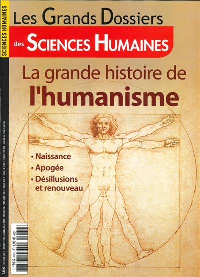Grands dossiers des sciences humaines (Les), n° 61. La grande histoire de l'humanisme