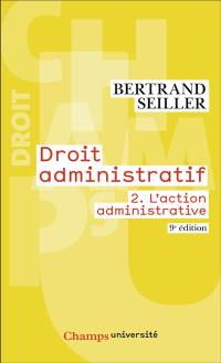 Droit administratif. Vol. 2. L'action administrative