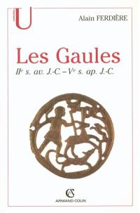 Les Gaules (provinces des Gaules et Germanies, provinces alpines) : IIe siècle av.-Ve siècle ap. J.-C.