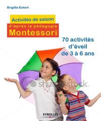 Activités de saisons d'après la pédagogie Montessori : 70 activités d'éveil à partir de 3 ans