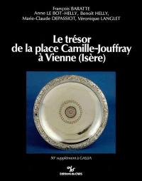 Le Trésor de la place Camille-Jouffray à Vienne (Isère) : un dépôt d'argenterie et son contexte archéologique