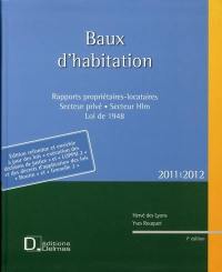 Baux d'habitation 2011-2012 + CD-ROM : rapports propriétaires-locataires, secteur privé, secteur HLM, loi de 1948