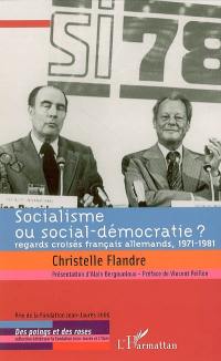 Socialisme ou social-démocratie ? : regards croisés français allemands, 1971-1981