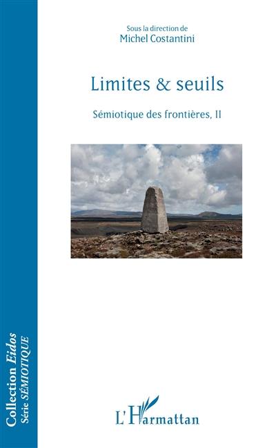 Sémiotique des frontières. Vol. 2. Limites & seuils