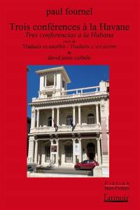Trois conférences à La Havane. Tres conferencias a La Havana