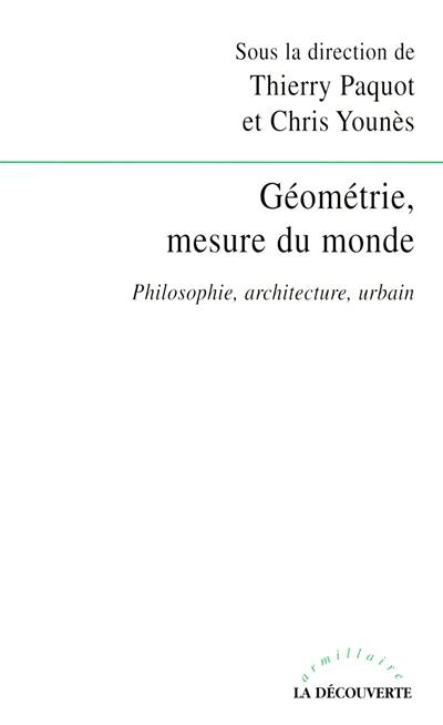 Géométrie, mesure du monde : philosophie, architecture, urbain