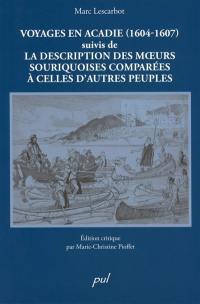 Voyages en Acadie, 1604-1607. La description des moeurs souriquoises comparées à celles d'autres peuples