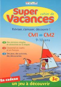 Super cahier de vacances CM1-CM2, 9-10 ans : réviser, s'amuser, découvrir !