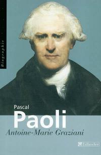 Pascal Paoli, père de la patrie corse