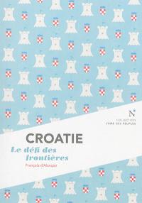 Croatie : le défi des frontières