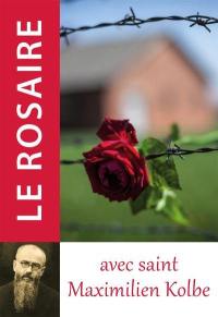 Le rosaire avec saint Maximilien Kolbe