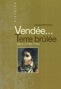 Vendée... terre brûlée : an II (1793-1794)