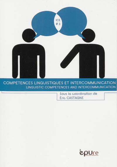 Compétences linguistiques et intercommunication. Linguistic competences and intercommunication