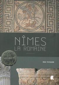 Nîmes : la romaine
