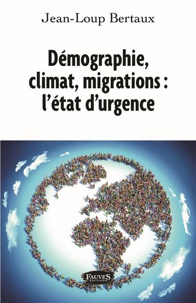 Démographie, climat, migrations : l'état d'urgence
