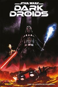 Star Wars : Dark Droids. Vol. 3. Le désastre des droïdes