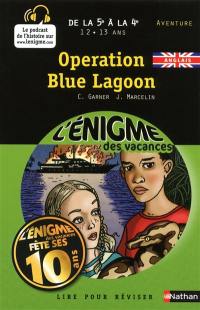 Operation Blue lagoon : lire pour réviser : de la 5e à la 4e, 12-13 ans, aventure