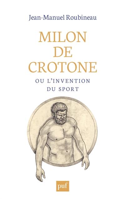 Milon de Crotone ou L'invention du sport