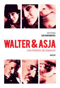 Walter & Asja : une histoire de passions