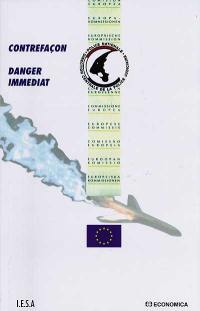 Contrefaçon, danger immédiat : le droit et la contrefaçon dans la Communauté européenne : actes du séminaire de Bordeaux, 29-30 juin 1997