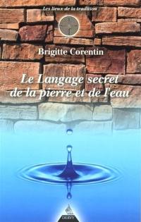Le langage secret de la pierre et de l'eau